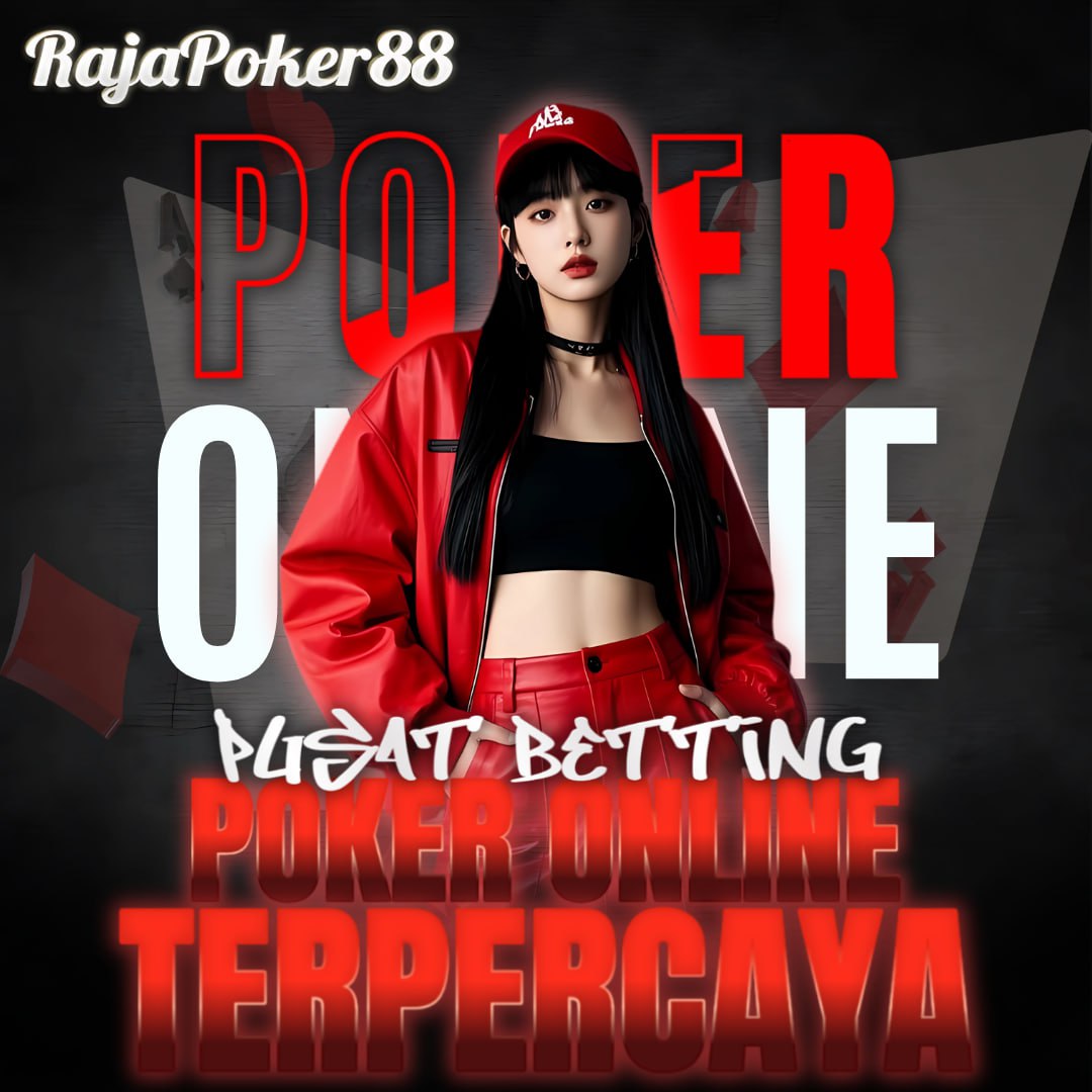 Rajapoker88 Situs Login Alternatif Resmi Poker88 Idn Server Pkv Games Gampang Menang